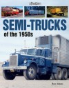 Semi-Trucks of the 1950s: A Photo Gallery - Ron Adams