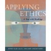 Applying Ethics: A Text With Readings - Jeffrey Olen