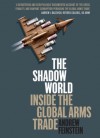 The shadow world - inside the global arms trade - Andrew Feinstein