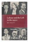 Labour and the Left in the 1930s - Ben Pimlott