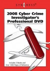 2008 Cyber Crime Investigator's Professional DVD - Syngress Publishing, Kevin O'Shea, Richard Brittson