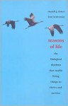 Seasons of Life: The Biological Rhythms That Enable Living Things to Thrive and Survive - Russell G. Foster, Leon Kreitzman