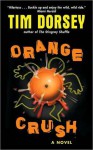 Orange Crush - Tim Dorsey