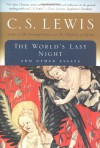 The World's Last Night, and Other Essays - C.S. Lewis