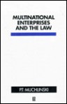 Multinational Enterprises And The Law - Peter Muchlinski