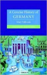 A Concise History Of Germany - Mary Fulbrook