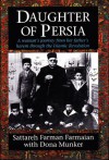 Daughter Of Persia: A Woman's Journey From Her Father's Harem Through the Islamic Revolution - Sattareh Farman Farmaian, Dona Munker