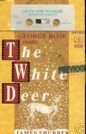 The White Deer - James Thurber, George Rose