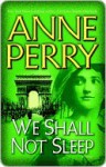 We Shall Not Sleep - Anne Perry