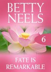 Fate Is Remarkable (Mills & Boon M&B) (Betty Neels Collection - Book 6) - Betty Neels