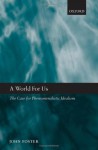 A World for Us: The Case for Phenomenalistic Idealism - John Foster