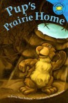 Pup's Prairie Home (Read It! Readers) - Shirley Raye, Matthew Skeens