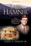 Earl Hamner: From Walton's Mountain to Tomorrow - James E. Person