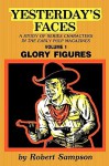 Yesterday's Faces: A Study of Series Characters in the Early Pulp Magazines Volume 1 Glory Figures - Robert Sampson