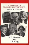 A History Of Marxian Economics - Michael Charles Howard, John King