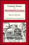 Country Towns of Pennsylvania - Marcus Schneck