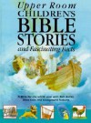 Upper Room Children's Bible Stories and Fascinating Facts - Stephanie Jeffs, Derek Williams