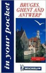 Michelin In Your Pocket Bruges, Ghent and Antwerp - Michelin Travel Publications