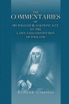 The Commentaries Of Sir William Blackstone, Knt. On The Laws And Constitution Of England: Carefully Abridged, In A New Manner, And Continued Down To The ... Time. With Notes, Corrective And Explanatory - William Blackstone