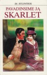 Pavadinsime ją Skarlet - Джулия Хиллпатрик, Džulija Hilpatrik, Janina Jašinskienė