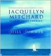 Still Summer - Jacquelyn Mitchard, Susan Ericksen