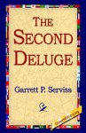 The Second Deluge - Garrett P. Serviss