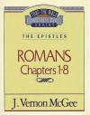 Thru the Bible Commentary Vol. 42: The Epistles (Romans 1-8) - J. Vernon McGee