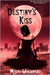 Destiny's Kiss - Misti Wolanski