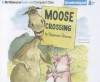 Moose Crossing - Stephanie Greene