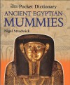 The British Museum Pocket Dictionary Ancient Egyptian Mummies (British Museum Pocket Dictionaries) - Nigel Strudwick