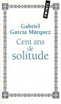 Cent ans de solitude - Gabriel García Márquez