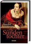 Die Sündentochter - Sandra Lessmann