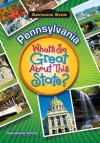 Pennsylvania: What's So Great about This State? - Kate Boehm Jerome