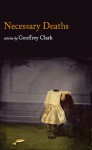 NECESSARY DEATHS - Geoffrey Clark