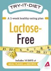 Try-It Diet: Lactose-Free: A Two-Week Healthy Eating Plan - Editors Of Adams Media