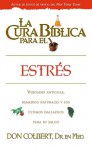 La Cura Biblica Para El Estres (La Cura Biblica Para La) (Spanish Edition) - Don Colbert