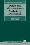 Defect and Microstructure Analysis by Diffraction - Robert L. Snyder