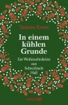 In einem kühlen Grunde: Ein Weihnachtskrimi aus Schwäbisch Hall (German Edition) - Tatjana Kruse