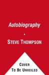 Autobiography - Steve Thompson