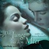 Der Junge aus dem Meer - Aimee Friedman, Annina Braunmiller