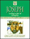 Joseph: Living a Life of Integrity - Gene A. Getz, Tony Beckett