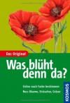 Was blüht denn da? - Margot Spohn, Roland Spohn, Dietmar Aichele, Marianne Golte-Bechtle