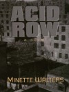 Acid Row - Minette Walters