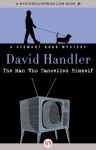 The Man Who Cancelled Himself - David Handler