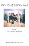 Someone Else's Name - Joseph Harrison, Anthony Hecht