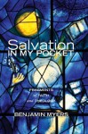 Salvation in My Pocket: Fragments of Faith and Theology - Benjamin Myers