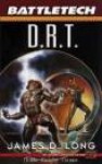 D.R.T. (Battletech) - James D. Long