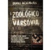 O Zoológico de Varsóvia - Diane Ackerman