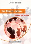 The Nimzo-Indian: Move by Move - John Emms