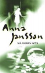 Må döden sova - Anna Jansson